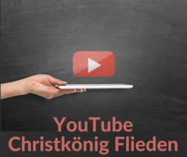 YouTube Kanal Christkönig Flieden